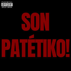 Son Patétiko!