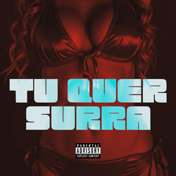 Tu Quer Surra
