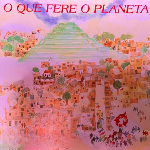 O Que Fere o Planeta