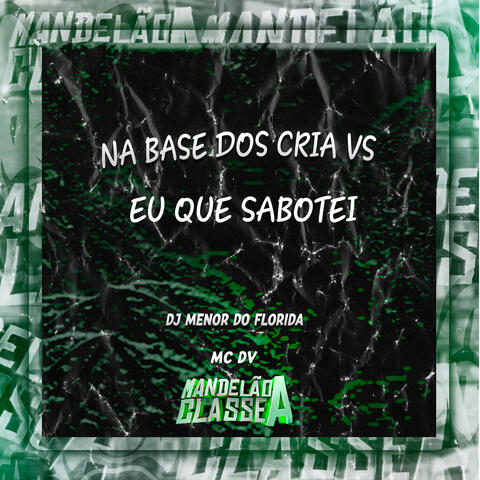 Na Base Dos Cria Vs Eu Que Sabotei