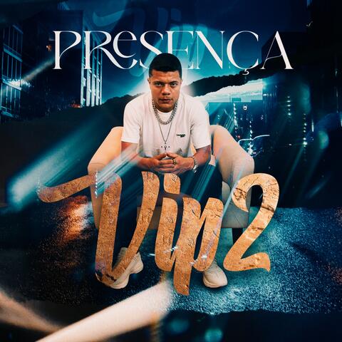 Presença Vip 2