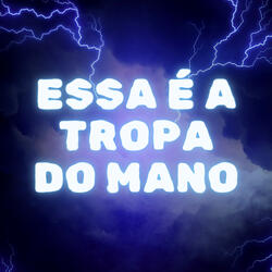 Essa É a Tropa do Mano