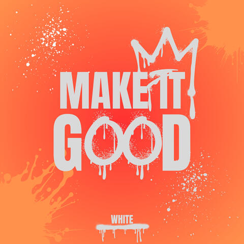 Make It Good