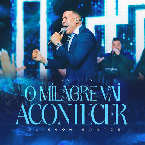 O Milagre Vai Acontecer