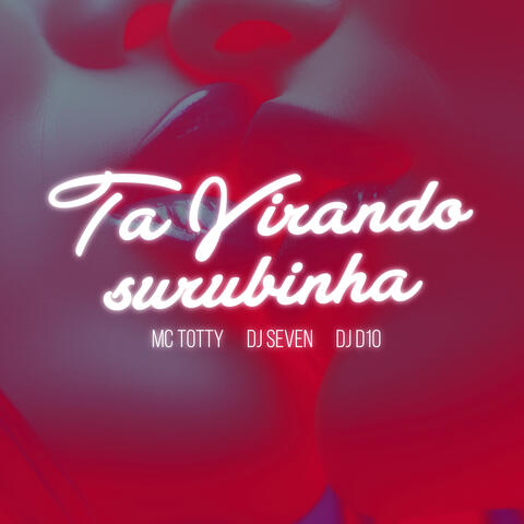 Ta Virando Surubinha