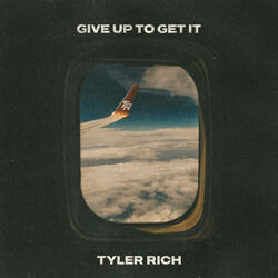 Give Up To Get It