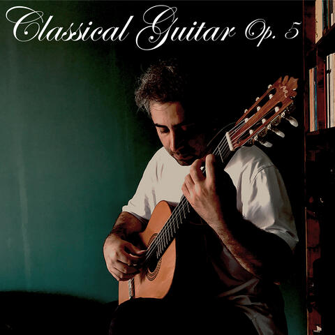 Classical Guitar Op. 5