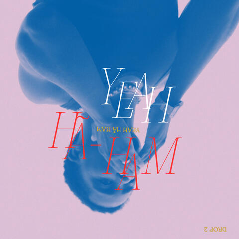 Yeah Hã-Ham #Drop2