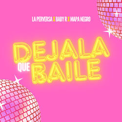 Dejala Que Baile