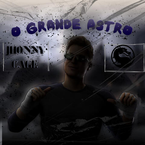O Grande Astro (Jhonny Cage)