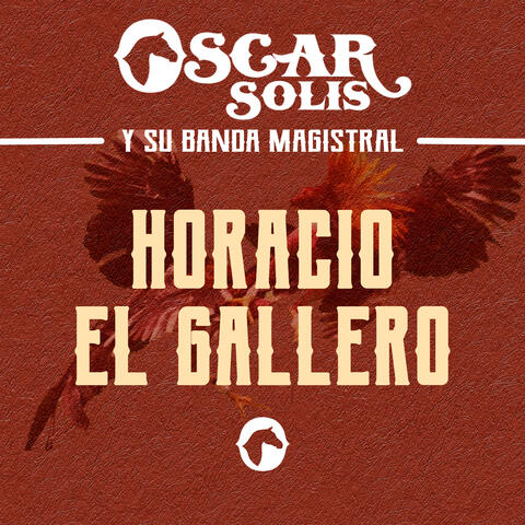 Horacio el Gallero