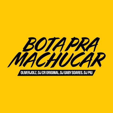 Bota pra Machucar
