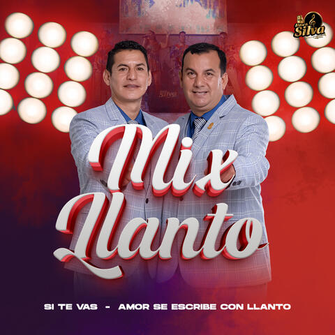 Mix Llanto (Si Te Vas - Amor Se Escribe Con Llanto)