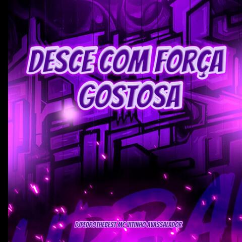 Desce Com Força Gostosa