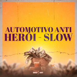 Automotivo Anti Herói - Slow