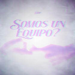Somos un Equipo ?