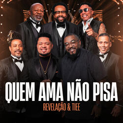 Quem Ama Não Pisa