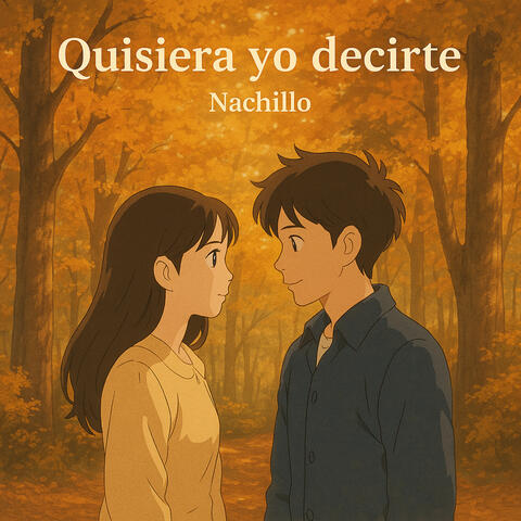 Quisiera Yo Decirte