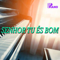 Senhor Tu És Bom | Piano