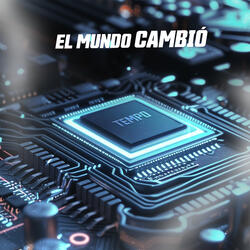 El Mundo Cambió