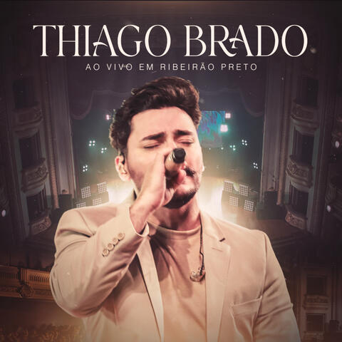 Thiago Brado (Ao Vivo em Ribeirão Preto)