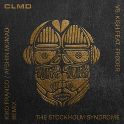 The Stockholm Syndrome (Kiko Franco & Afshin Momadi Remix)