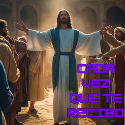 Cada Vez Que Te Recibo