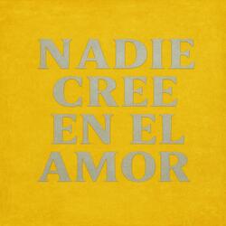 Nadie Cree en el Amor