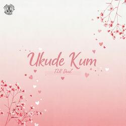 Ukude Kum