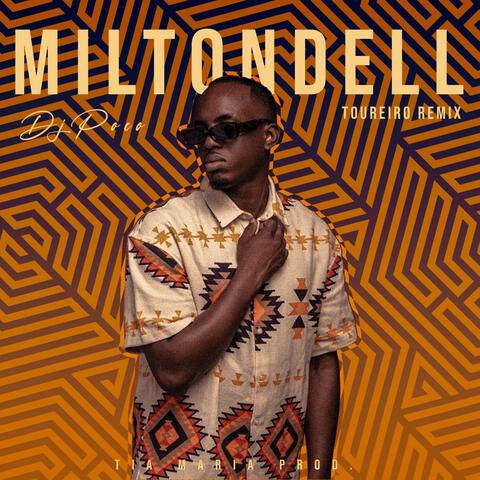 Miltondell (Toureiro Rmx)