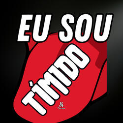 Eu Sou Tímido
