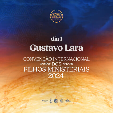 Gustavo Lara na Convenção Internacional dos Filhos Ministeriais 2024 (Dia 1)