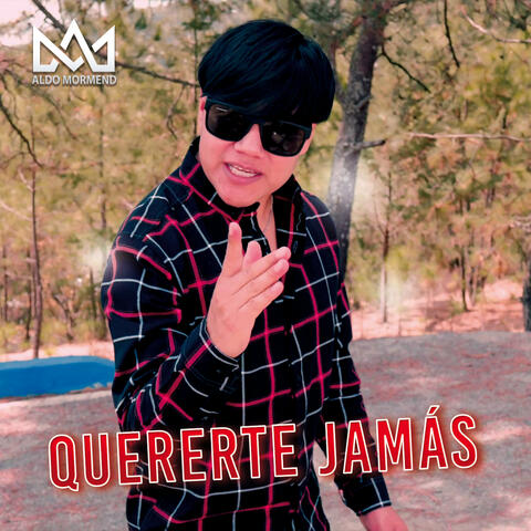 Quererte Jamás