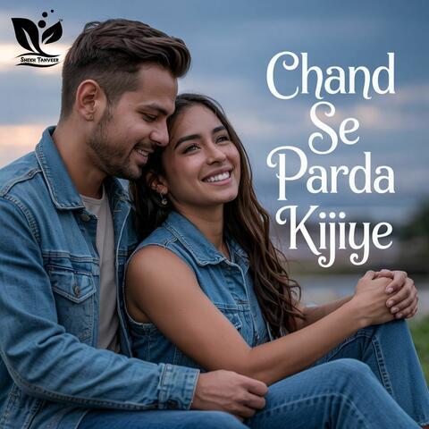 Chand Se Parda Kijiye