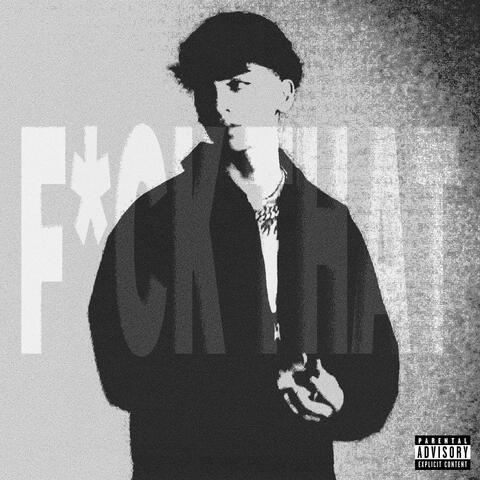 F*CK THAT (CORAZÓN BUENO)