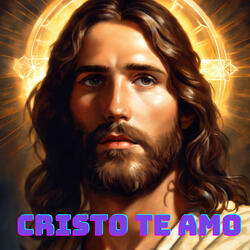 Cristo Te Amo
