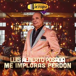 Me Imploras Perdón