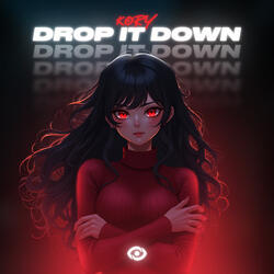 Drop It Down