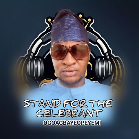 Stand for the Celebrant