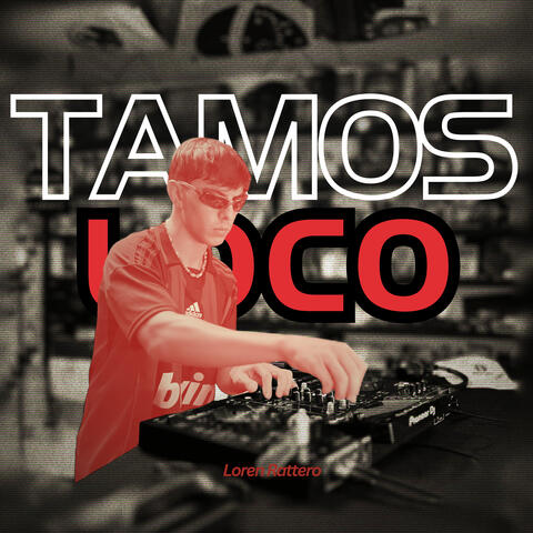 Tamo Loco