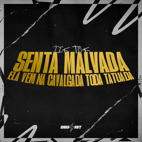 Senta Malvada X Ela Vem na Cavalgada Toda Tatuada