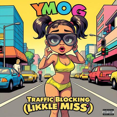 Traffic Blocking (Likkle Miss)