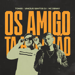 Os Amigo Ta Boladao