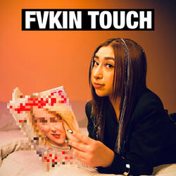 Fvkin Touch