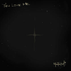 You Love Me