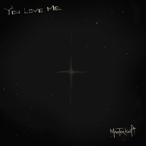 You Love Me