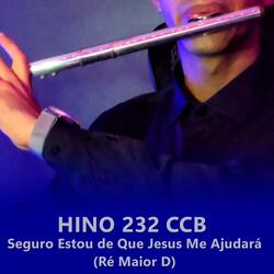 Hino 232 Ccb - Seguro Estou de Que Jesus Me Ajudará (Ré Maior D)