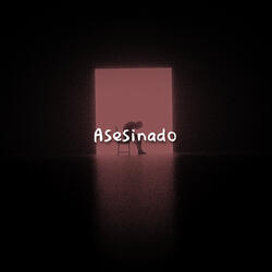 A S E S I N A D O