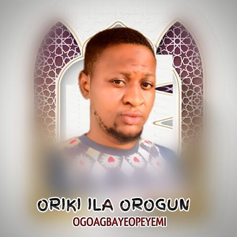 Oriki Ila Orogun
