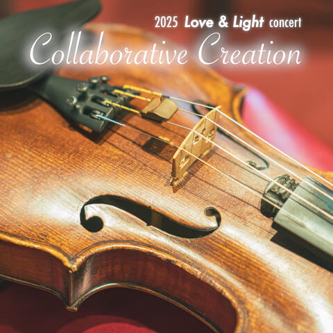 2025 Love & Light Concert, Collaborative Creation